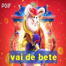 vai de bete